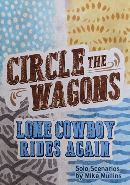 Circle the Wagons: Lone Cowboy Rides Again | Board Game | BoardGameGeek