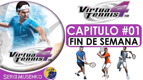 Virtua Tennis 4 Gameplay Español Temporada Capitulo 1 - YouTube