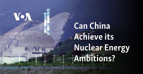 Can China Achieve its Nuclear Energy Ambitions?