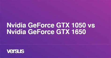 Nvidia GeForce GTX 1050 vs Nvidia GeForce GTX 1650: What is the difference?