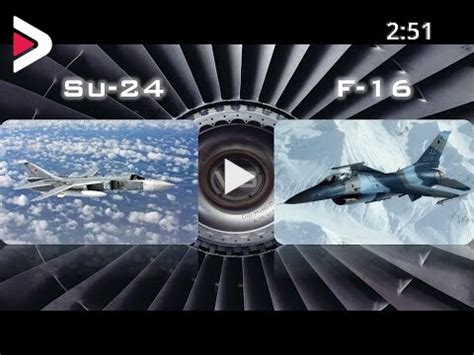 Su-24 vs F-16 / Sukhoi Su-24 vs F-16 Fighting Falcon دیدئو dideo