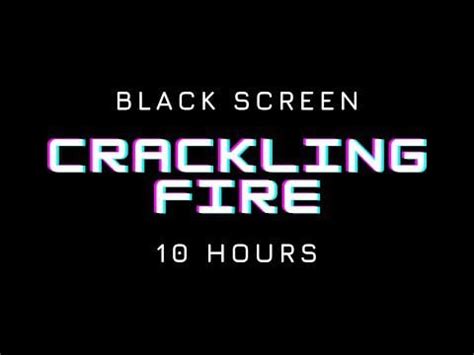 CRACKLING FIREPLACE BLACK SCREEN [ 10 hours of fire sounds for deep ...