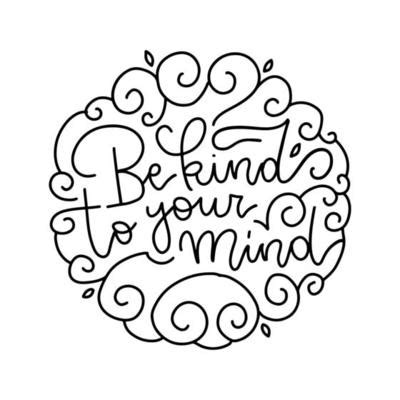 Be Kind To Your Mind Vector Art, Icons, and Graphics for Free Download