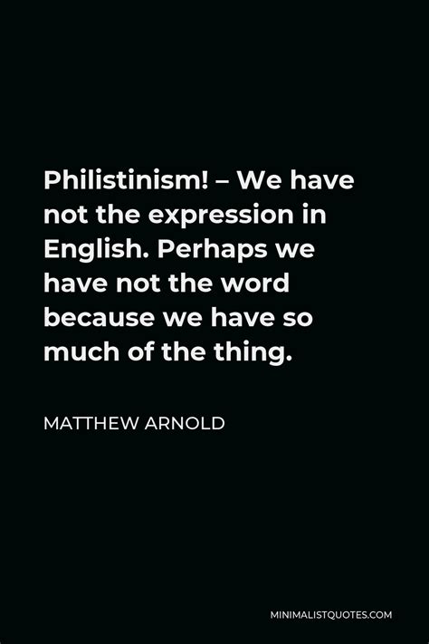 Philistinism Quotes | Minimalist Quotes