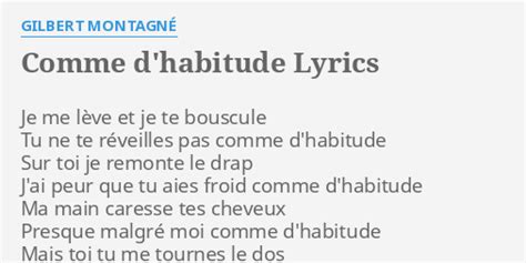 "COMME D'HABITUDE" LYRICS by GILBERT MONTAGNÉ: Je me lève et...