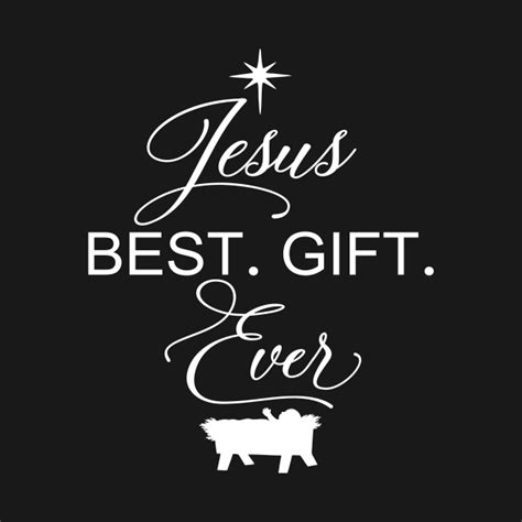 Jesus Best Gift Ever Christmas Christian Faith Holiday Star - Christian Christmas Gift - T-Shirt ...