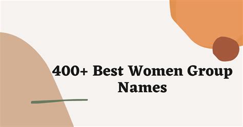 400 Cool Women Group Names Ideas and Suggestions