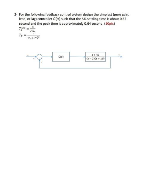 Solved 2- For the following feedback control system design | Chegg.com