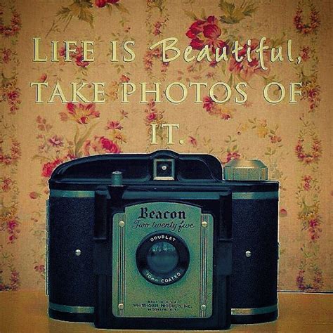 Pin by Michelle Enebo on Quotes | Quotes about photography, Life is ...