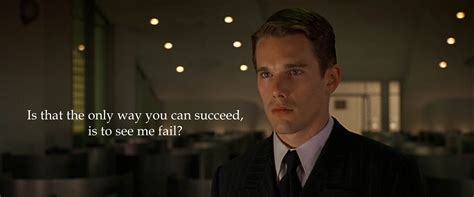 Gattaca: Fave Quotes - Live.Life.Love