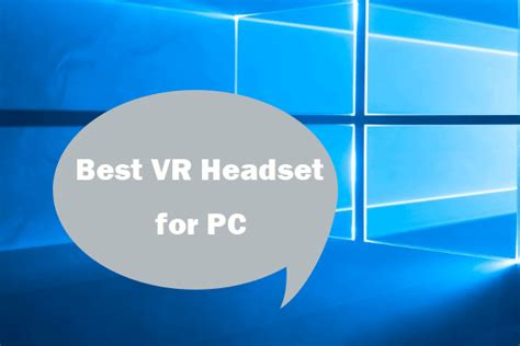 PC VR Headset: Best VR Headsets for PC - MiniTool