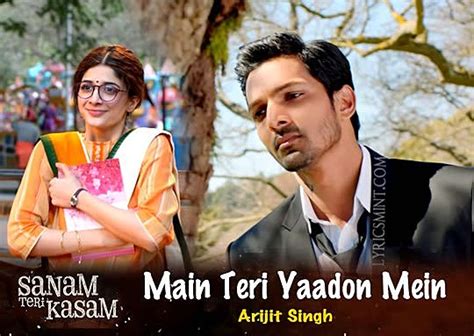 Main Teri Yaadon Mein Lyrics - Sanam Teri Kasam | Arijit Singh