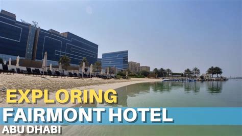 Exploring The Fairmont Abu Dhabi - YouTube