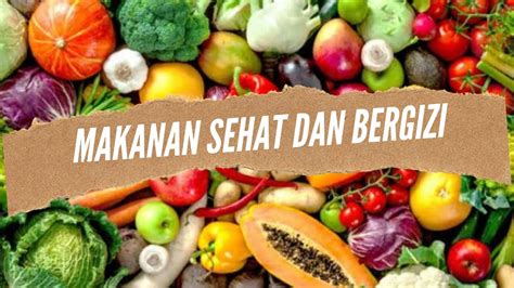 Makanan sehat dan bergizi ( jenis, manfaat dan memilih ) Kelas 3 - YouTube