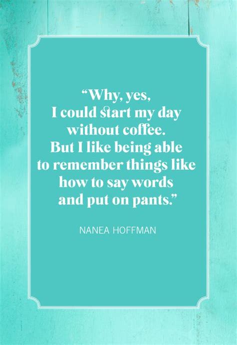 30 Best Coffee Quotes - Funny Morning Coffee Sayings