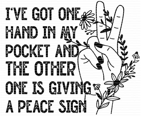 I Have One Hand in My Pocket the Other One Giving a Peace Sign - Etsy