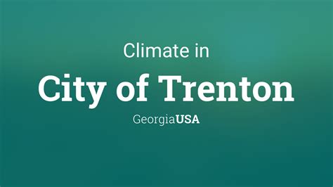 Climate & Weather Averages in City of Trenton, Georgia, USA