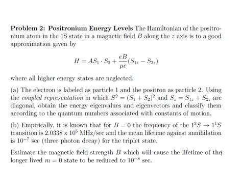 Problem 2: Positronium Energy Levels The Hamiltonian | Chegg.com