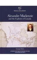 Sir Alexander Mackenzie, Scottish Explorer, Fur Trader, and Businessman - The Invisible Mentor