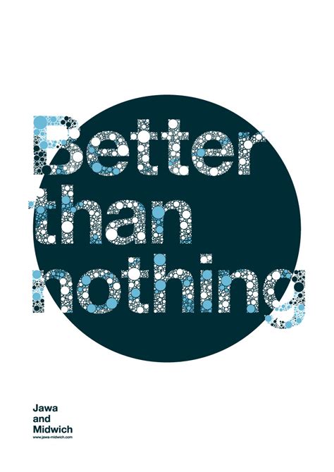 Better than nothing - Poster by Jawa-Tron on DeviantArt