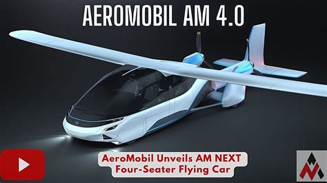 AeroMobil AM Next 4.0 | World's First 4-Seater Flying Car | eVTOL ...