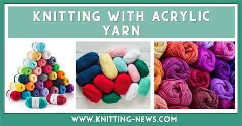 Knitting with Acrylic Yarn - Knitting News