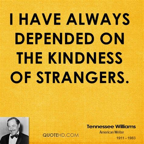 The Best Kindness Of Strangers Quotes – Home, Family, Style and Art Ideas