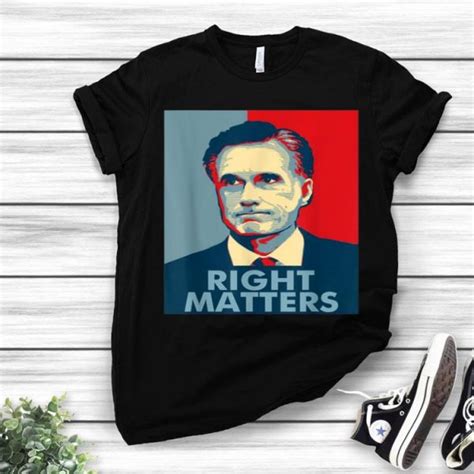 Mitt Romney 2020 Right Matters Vote Romney American President shirt, hoodie, sweater, longsleeve ...