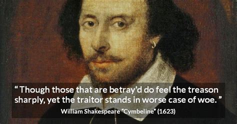 William Shakespeare: “Though those that are betray'd do feel...”