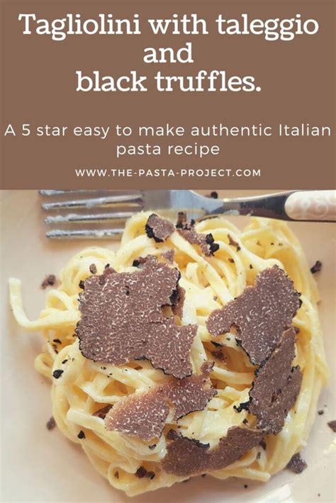 Tagliolini with Taleggio and Black Truffle – The Pasta Project