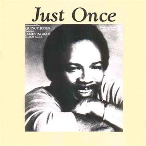 Quincy Jones – Just Once Lyrics | Genius Lyrics