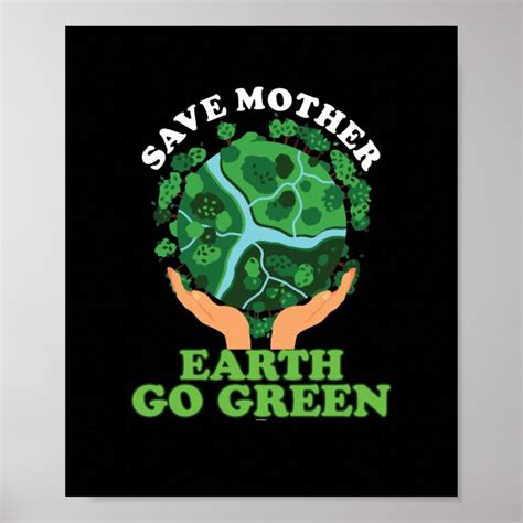 Save Mother Earth Go Green Nature Poster | Zazzle