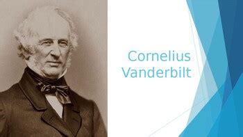 Cornelius Vanderbilt - Biography, Presentation with Questions, Business