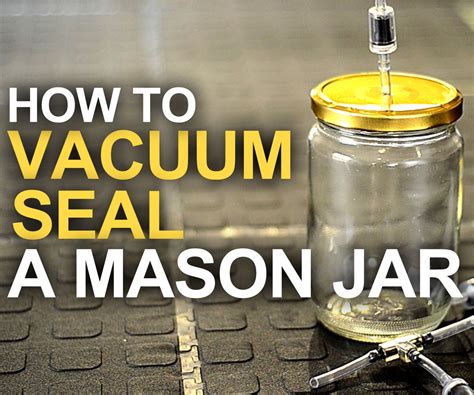 How to Vacuum Seal a Mason Jar: 10 Steps (with Pictures)