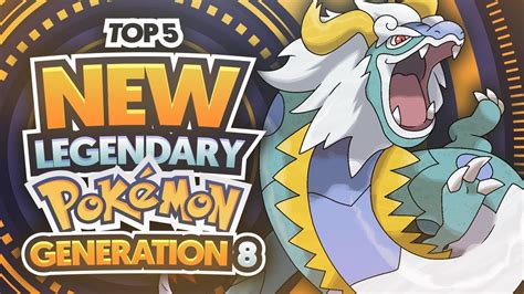 Top 5 NEW Legendary Pokemon for Generation 8/Pokemon Switch - YouTube