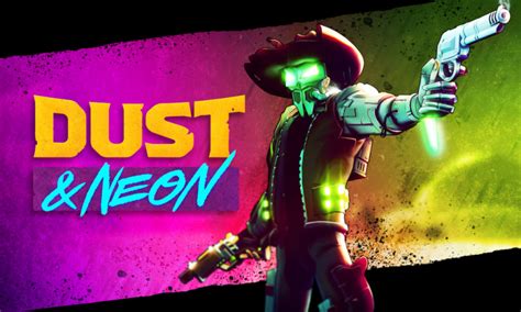 Dust & Neon Arrives August 17th On Xbox Series X|S - XboxAddict News