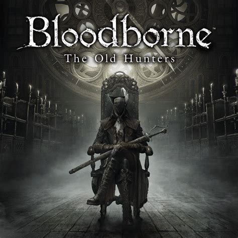 Bloodborne: The Old Hunters (2015) PlayStation 4 box cover art - MobyGames