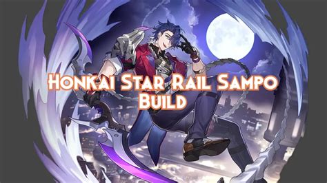 Honkai Star Rail Sampo Build Guide 2024 - Pillar Of Gaming