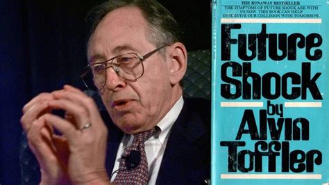 Alvin Toffler, Legendary Author of Future Shock, Dies at 87