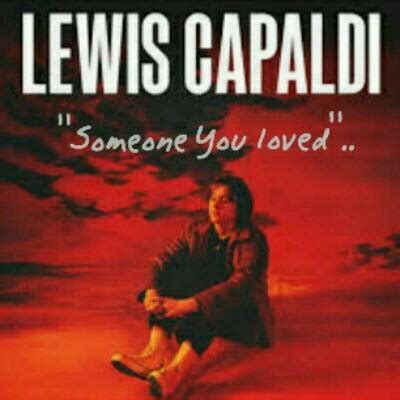 Lewis capaldi someone you loved from - skyactive