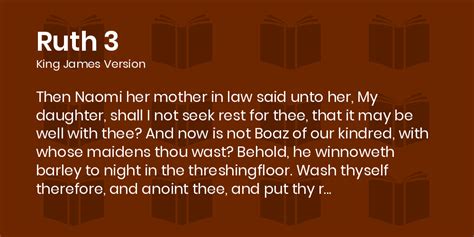 Ruth 3 KJV - Then Naomi her mother in law said unto her, My daughter ...