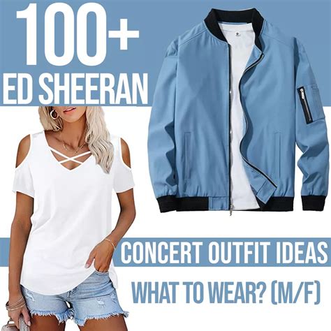 100+Ed Sheeran Concert Outfit Ideas: What To Wear? (M/F) – Festival ...