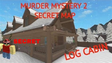 MURDER MYSTERY 2 SECRET MAP LOG CABIN!! (Roblox MM2) - YouTube