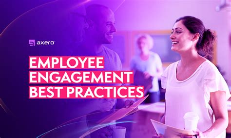 Top 14 Employee Engagement Best Practices for 2023 - Axero Solutions