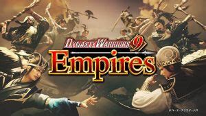 Dynasty Warriors 9 Empires gameplay trailer and details emerge ...