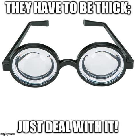 The True "Deal with it!" Glasses - Imgflip