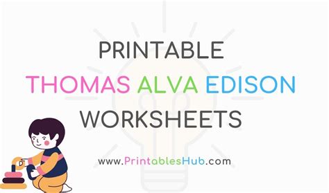 Free Printable Thomas Edison Worksheets [PDF] - Printables Hub