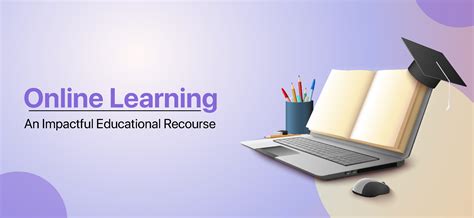 Online Learning - An Impactful Educational Recourse