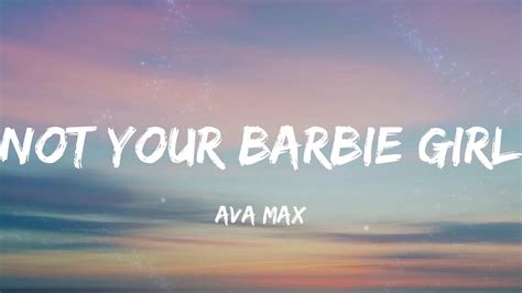 Ava Max - Not Your Barbie Girl (Lyrics) - YouTube