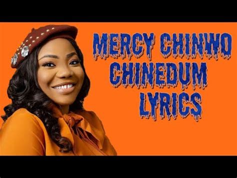 Mercy Chinwo Chinedum Lyrics - YouTube